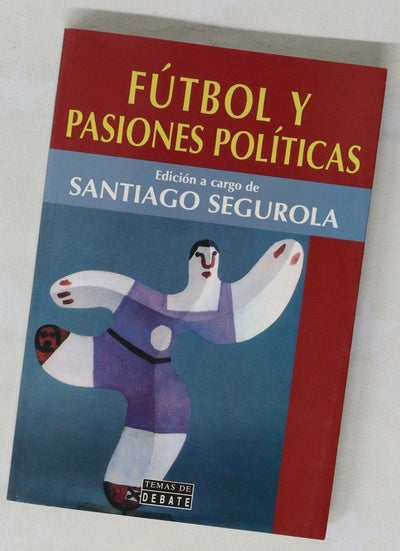 Fútbol y pasiones políticas
