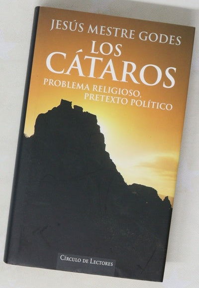 Los cátaros problema religioso, pretexto político