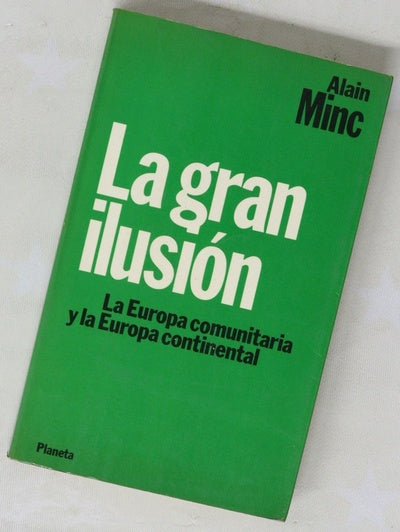 La gran ilusión la Europa comunitaria y la Europa continental