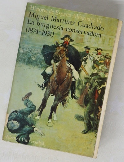 La burguesía conservadora (1874-1931)
