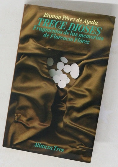 Trece dioses (fragmentos de las memorias de Florencio Flórez)