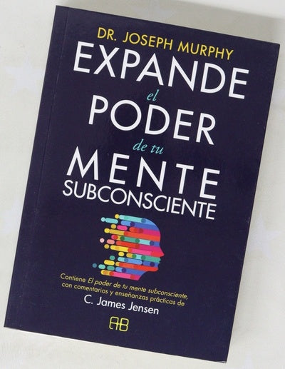 Expande el poder de tu mente subconsciente