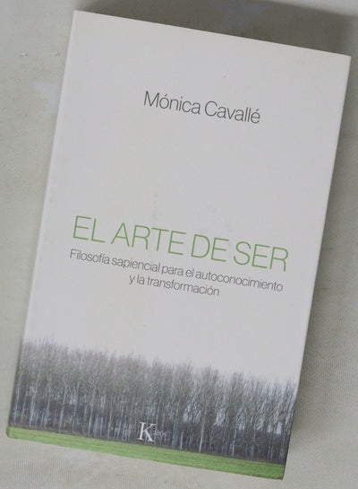 El arte de ser : filosofía sapiencial para el autoconocimiento y la transformación