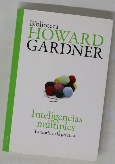 Inteligencias múltiples : la teoría en la práctica