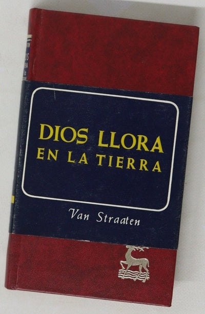 Dios llora en la tierra