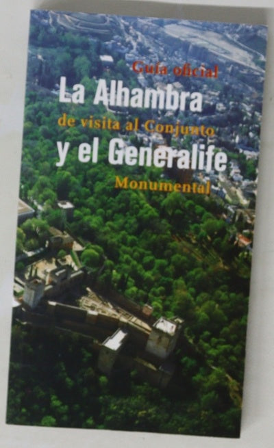 La Alhambra y el Generalife guía oficial de visita al conjunto monumental