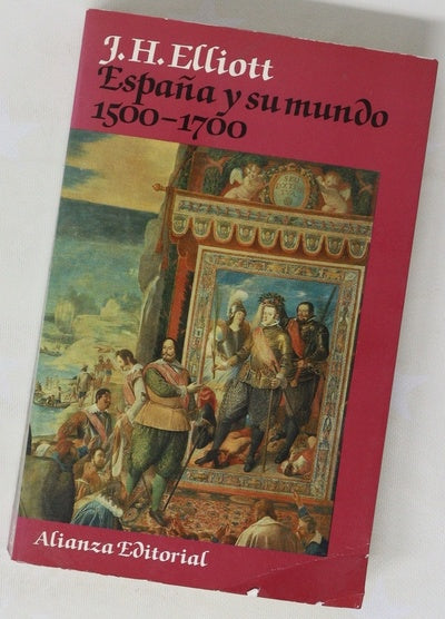 España y su mundo, 1500-1700