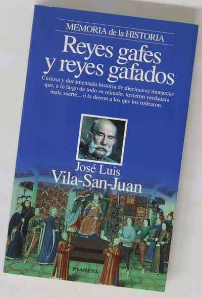 Reyes gafes y reyes gafados