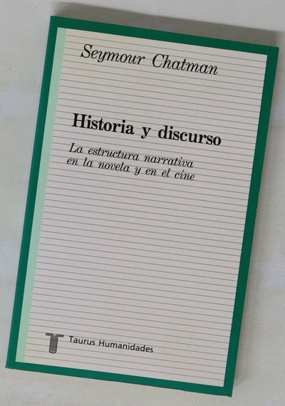 Historia y discurso la estructura narrativa en la novela y en el cine