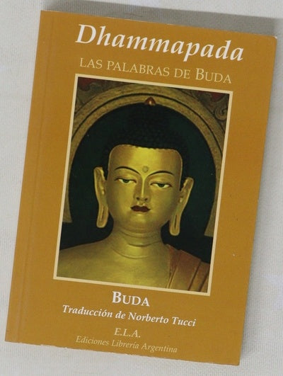 Dhammapada ó el camino de la sabiduría las palabras de Buda
