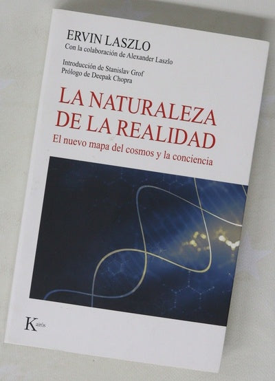 La naturaleza de la realidad : el nuevo mapa del cosmos y la conciencia