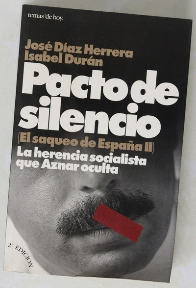 Pacto de silencio la herencia socialista que Aznar oculta