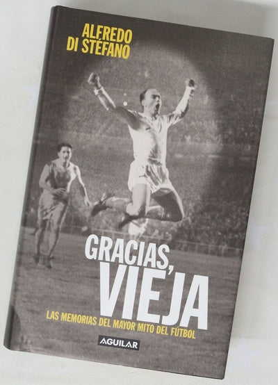 Gracias, vieja las memorias del mayor mito del fútbol