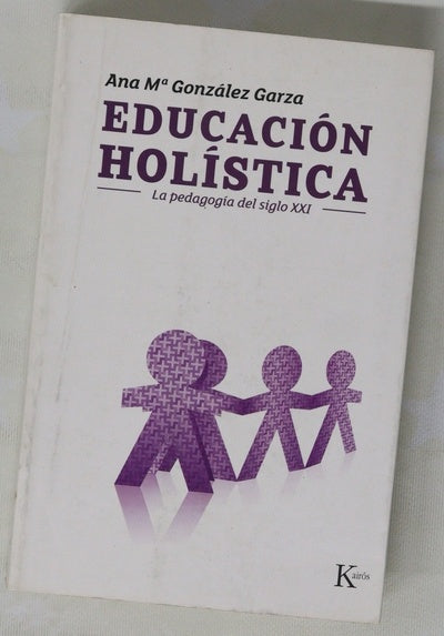 Educación holística la pedagogía del siglo XXI