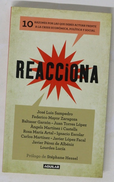 Reacciona : 10 razones por las que debes actuar frente a la crisis económica, política y soc