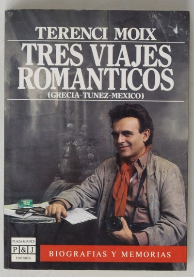 Tres viajes románticos (Grecia-Túnez-México)