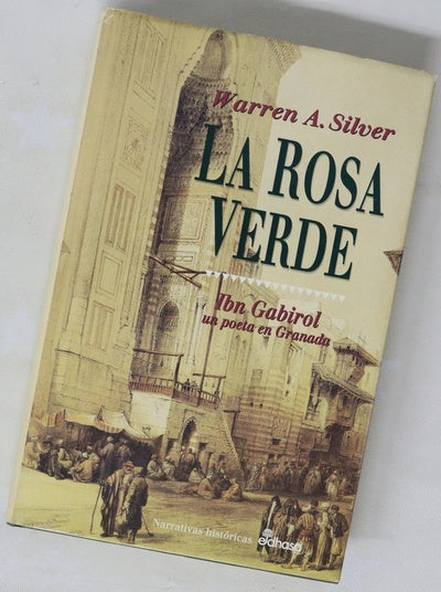 La rosa verde Ibn Gabirol, un poeta en Granada