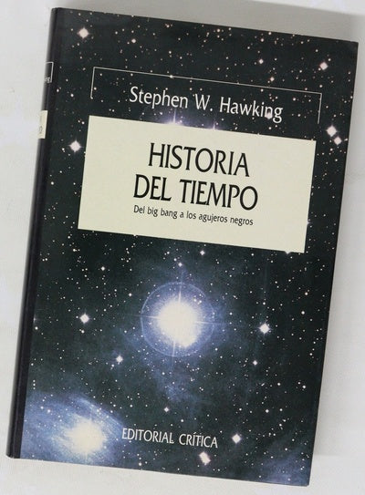 Historia del tiempo del big bang a los agujeros negros