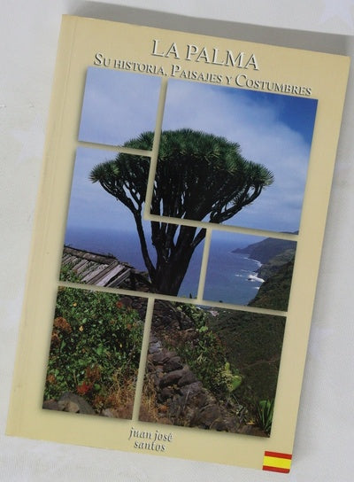 La Palma su historia, paisajes y costumbres