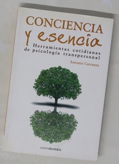 Conciencia y esencia herramientas cotidianas de psicología transpersonal