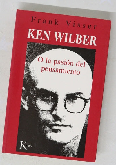Ken Wilber o la pasión del pensamiento