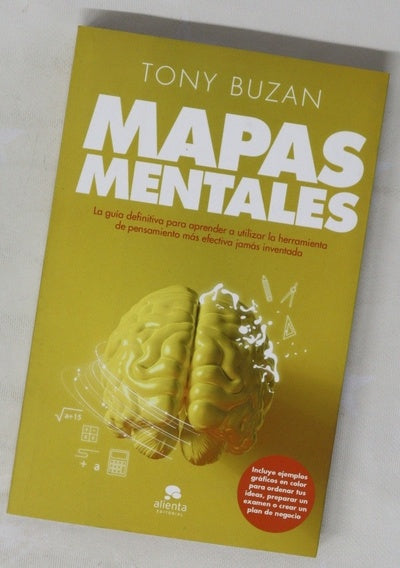 Mapas mentales : la guía definitva para aprender a utilizar la herramienta de pensamiento más efectiva jamás inventada