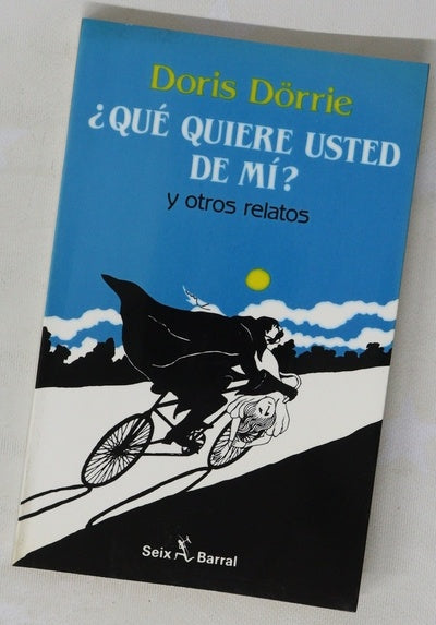 ¿Qué quiere usted de mi? y otros relatos