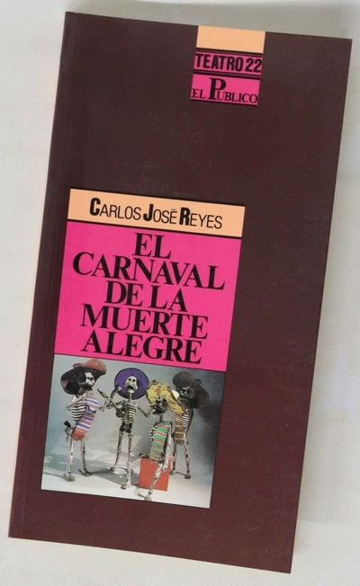 El carnaval de la muerte alegre : (periplo de Balboa y Pedrarias)