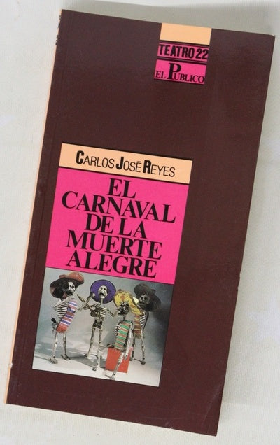 El carnaval de la muerte alegre : (periplo de Balboa y Pedrarias)