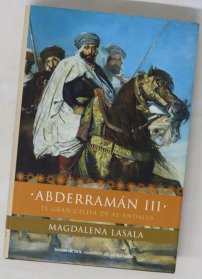 Abderramán III el gran califa de Al-Andalus