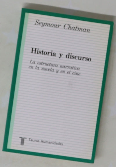 Historia y discurso la estructura narrativa en la novela y en el cine