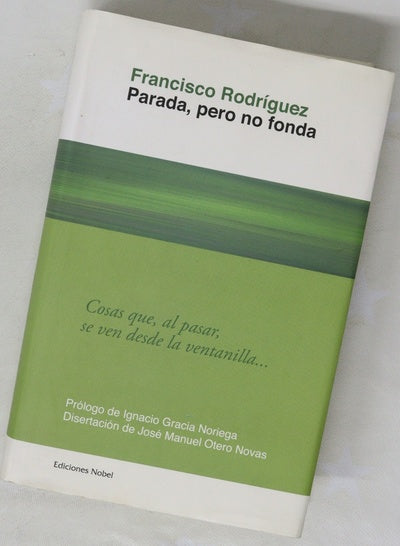Parada, pero no fonda cosas que, al pasar, se ven desde la ventanilla--