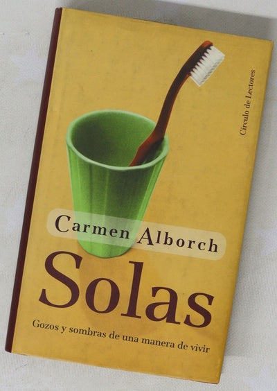 Solas gozos y sombras de una manera de vivir