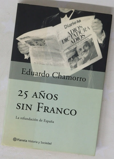 25 años sin Franco la refundación de España