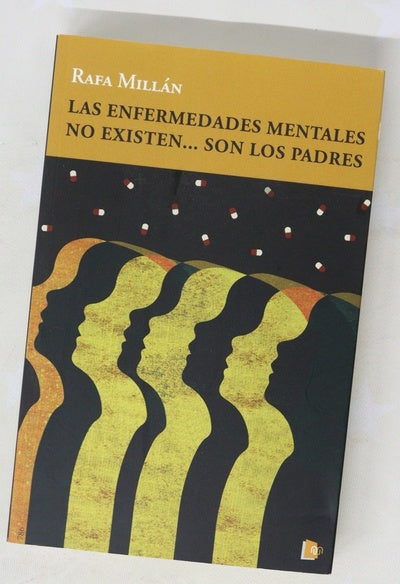 Las enfermedades mentales no existen.. son los padres