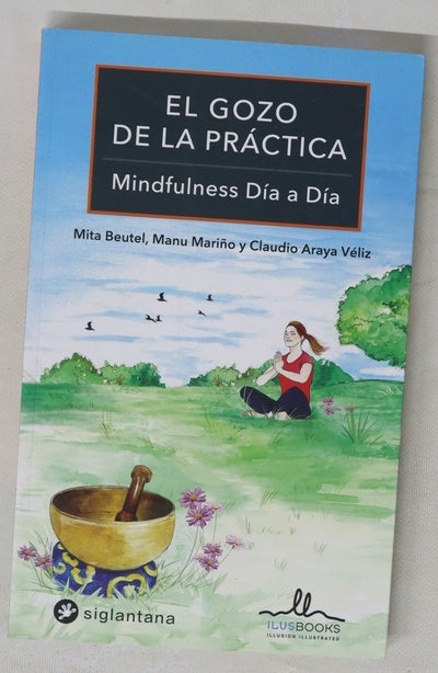 El gozo de la práctica : mindfulness día a día