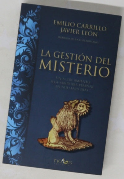 La gestión del misterio : un acercamiento a la sabiduría perenne en nuestros días