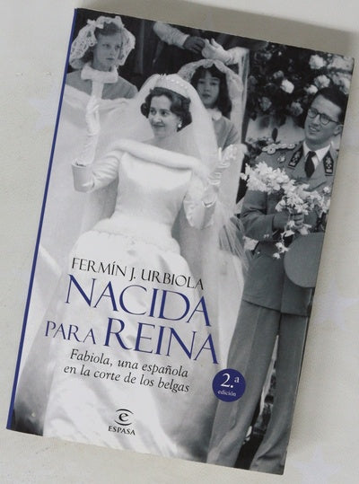 Nacida para reina : Fabiola, una española en la corte de los belgas