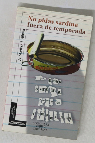 No pidas sardina fuera de temporada