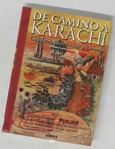 De camino a Karachi cuaderno de mi viaje a Oriente