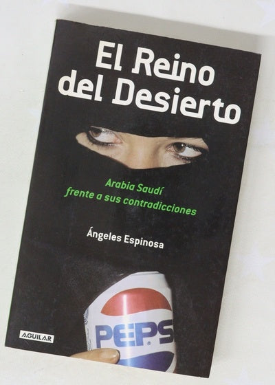 El reino del desierto Arabia Saudí frente a sus contradicciones