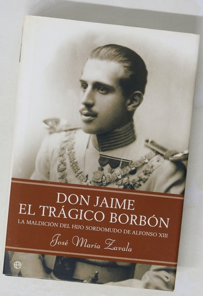 Don Jaime, el trágico Borbón la maldición del hijo sordomudo de Alfonso XIII