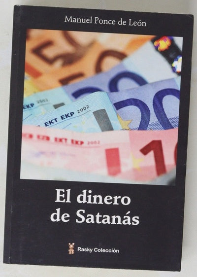 El dinero de Satanás (sin oficio ni talento o grandeza y miseria)