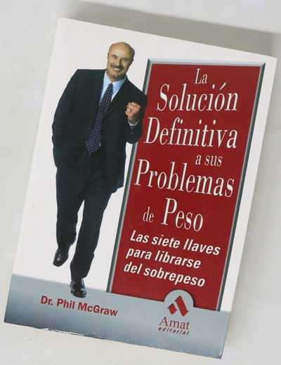 La solución definitiva a sus problemas de peso las siete llaves para librarse del sobrepeso