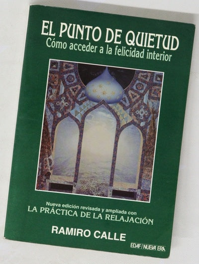 El punto de quietud cómo acceder a la felicidad interior