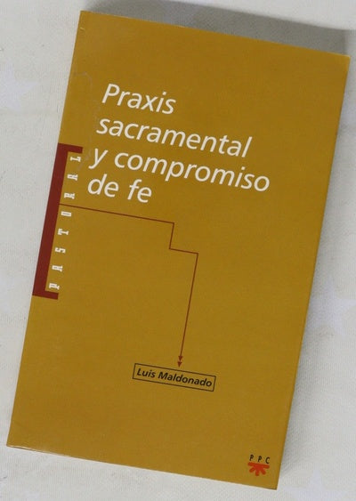 Praxis sacramental y compromiso de fe