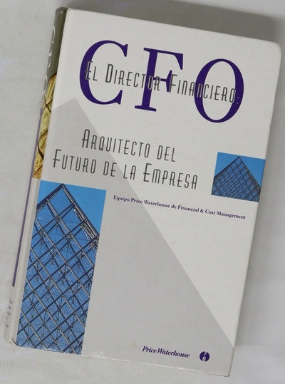 CFO, el director financiero arquitecto del futuro de la empresa
