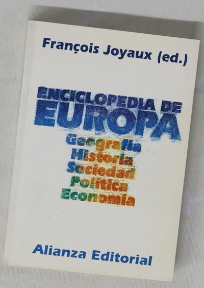 Enciclopedia de Europa geografía, historia, sociedad, política, economía