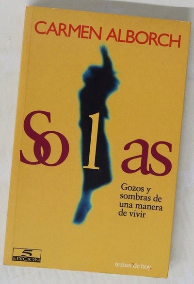 Solas gozos y sombras de una manera de vivir