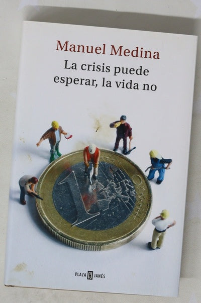 La crisis puede esperar, la vida no
